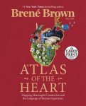 Atlas of the Heart: Mapping Meaningful Connection and the Language of Human Experience Large type / large print edition