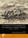 Strategies of Remembering in Greece Under Rome (100 BC - 100 AD)