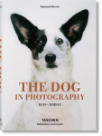 The Dog in Photography 1839&ndash;Today