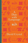 Date with Language: Fascinating Facts, Events and Stories for Every Day of the Year