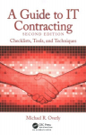 A Guide to IT Contracting: Checklists, Tools, and Techniques, 2nd edition