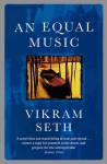 Equal Music: A powerful love story from the author of A SUITABLE BOY