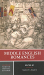 Middle English Romances: A Norton Critical Edition Second Edition