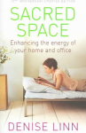 Sacred Space: Enhancing the Energy of Your Home and Office