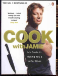 Cook with Jamie: My Guide to Making You a Better Cook