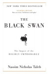 Black Swan: Second Edition: The Impact of the Highly Improbable: With a new section: On Robustness and Fragility
