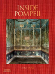 Inside Pompeii A Financial Times Best Book of 2023