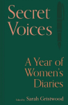 Secret Voices: A Year of Womens Diaries