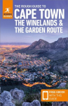 Rough Guide to Cape Town, the Winelands & the Garden Route: Travel Guide with Free eBook 7th Revised edition