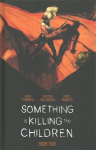 Something is Killing the Children Book Two Deluxe Edition Slipcase Edition