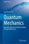 Quantum Mechanics: Axiomatic Approach and Understanding Through Mathematics