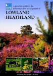 Practical Guide to the Restoration and Management of Lowland Heathland