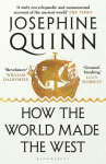 How the World Made the West: A 4,000-Year History, How the World Made the West: A 4,000-Year History
