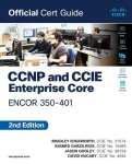 CCNP and CCIE Enterprise Core ENCOR 350-401 Official Cert Guide, CCNP and CCIE Enterprise Core ENCOR 350-401 Official Cert Guide