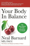 Your Body In Balance: The New Science of Food, Hormones and Health - the Bestselling Solution for Reducing Pain, Improving Health and Losing Weight, Your Body In Balance: The New Science of Food, Hormones and Health - the Bestselling Solution for Red ...