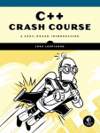 C++ Crash Course: A Fast-Paced Introduction, C++ Crash Course: A Fast-Paced Introduction