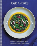 Zaytinya: Delicious Mediterranean Dishes from Greece, Turkey, and Lebanon, Zaytinya: Delicious Mediterranean Dishes from Greece, Turkey, and Lebanon