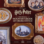 Harry Potter: The Official Hogwarts Book of Cross-Stitch, Harry Potter: The Official Hogwarts Book of Cross-Stitch