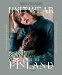 Knitwear from Finland: Stunning Nordic Designs for Clothing and Accessories, Knitwear from Finland: Stunning Nordic Designs for Clothing and Accessories
