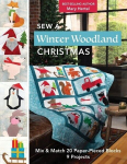 Sew a Winter Woodland Christmas: Mix & Match 20 Paper-Pieced Blocks, 9 Projects, Sew a Winter Woodland Christmas: Mix & Match 20 Paper-Pieced Blocks, 9 Projects