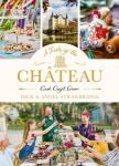 A Taste of the Chateau: Master the art of seasonal celebrations with over 100 delicious recipes, beautiful crafts and inspiring gardening projects, A Taste of the Chateau: Master the art of seasonal celebrations with over 100 delicious recipes, beaut ...
