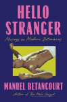 Hello Stranger: Musings on Modern Intimacies, Hello Stranger: Musings on Modern Intimacies