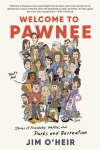 Welcome to Pawnee: Stories of Friendship, Waffles, and Parks and Recreation, Welcome to Pawnee: Stories of Friendship, Waffles, and Parks and Recreation