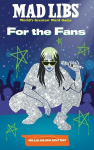 Mad Libs: For the Fans: Billie Eilish Edition, Mad Libs: For the Fans: Billie Eilish Edition