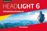 English G Headlight 6: 10. Schuljahr - Allgemeine Ausgabe - Vokabeltaschenbuch, English G Headlight 6: 10. Schuljahr -  Allgemeine Ausgabe - Vokabeltaschenbuch