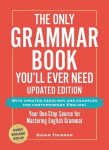 The Only Grammar Book Youll Ever Need, Updated Edition: Your One-Stop Source for Mastering English Grammar, The Only Grammar Book Youll Ever Need, Updated Edition: Your One-Stop Source for Mastering English Grammar