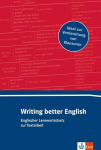 Writing better English A2-B2: Lernwortschatz zur Textarbeit, Writing better English A2-B2: Lernwortschatz zur Textarbeit