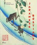 Japanese Bestiary: Animals in Japanese Mythology, Arts and Literature, Japanese Bestiary: Animals in Japanese Mythology, Arts and Literature