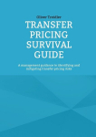 Transfer Pricing Survival Guide: A management guidance to identifying and mitigating transfer pricing risks, Transfer Pricing Survival Guide: A management guidance to identifying and mitigating transfer pricing risks