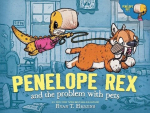 Penelope Rex and the Problem with Pets, Penelope Rex and the Problem with Pets