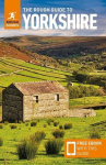 The Rough Guide to Yorkshire: Travel Guide with eBook, The Rough Guide to Yorkshire: Travel Guide with eBook