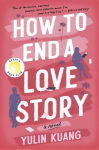 How to End a Love Story: A Novel, How to End a Love Story: A Novel