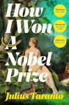 How I Won A Nobel Prize, How I Won A Nobel Prize