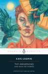 The Awakening and Selected Stories, The Awakening and Selected Stories