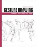 Gesture Drawing: Dynamic Movement and Form, Gesture Drawing: Dynamic Movement and Form