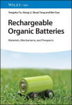 Rechargeable Organic Batteries: Materials, Mechanisms, and Prospects, Rechargeable Organic Batteries: Materials, Mechanisms, and Prospects