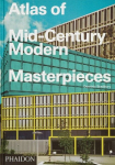 Atlas of Mid-Century Modern Masterpieces, Atlas of Mid-Century Modern Masterpieces