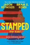 Stamped (For Kids): Racism, Antiracism, and You, Stamped (For Kids): Racism, Antiracism, and You
