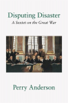 Disputing Disaster: A Sextet on the Great War, Disputing Disaster: A Sextet on the Great War