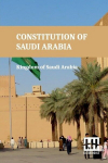 Constitution Of Saudi Arabia: Basic Law Of Government, Law Of The Council Of Ministers, Shura Council Law, And Rules And Regulations With King Fahd s Speech On The Issuance Of The Basic Law Of Governance, Constitution Of Saudi Arabia: Basic Law Of Go ...