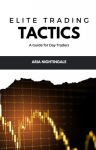 Elite Trading Tactics: A Guide for Day Traders, Elite Trading Tactics: A Guide for Day Traders