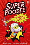 Superpoodle and the Mega Blaster, Superpoodle and the Mega Blaster