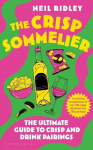The Crisp Sommelier: The Ultimate Guide to Crisp and Drink Pairings, The Crisp Sommelier: The Ultimate Guide to Crisp and Drink Pairings