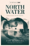 The North Water: Now a major BBC TV series starring Colin Farrell, Jack OConnell and Stephen Graham, The North Water: Now a major BBC TV series starring Colin Farrell, Jack OConnell and Stephen Graham