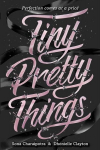 Tiny Pretty Things, Tiny Pretty Things