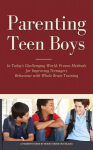 Parenting Teen Boys in Todays Digital World: A Modern Guide to Raising Confident, Responsible Young Men, Parenting Teen Boys in Todays Digital World: A Modern Guide to Raising Confident, Responsible Young Men